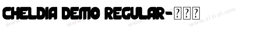 Cheldia Demo Regular字体转换 Cheldia Demo Regular字体转换